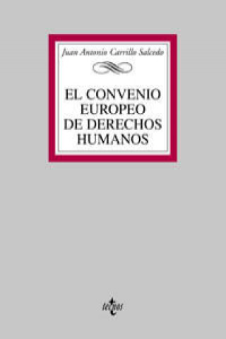 Carte El Convenio Europeo de Derecho Humanos Juan Antonio Carrillo Salcedo