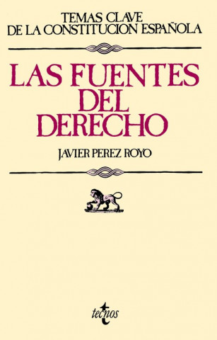 Knjiga Las fuentes del Derecho Javier Pérez Royo