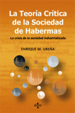 Książka La teoría crítica de la sociedad de Habermas : la crisis de la sociedad industrializada ENRIQUE M.UREÑA