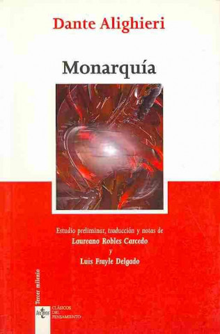 Kniha Monarquía Dante Alighieri . . . [et al. ]