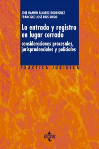 Livre La entrada y registro en lugar cerrado : consideraciones procesales, jurisprudenciales y policiales Francisco José Rius Diego