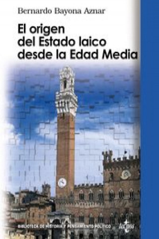 Kniha El origen del estado laico desde la Edad Media Bernardo Bayona Aznar