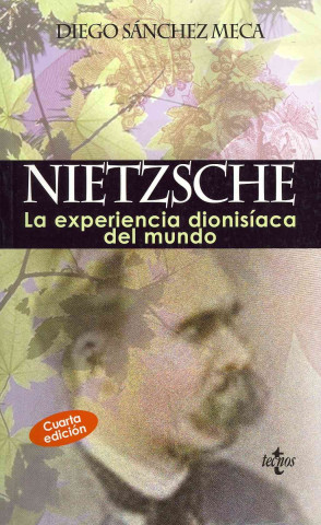 Книга Nietzsche : la experiencia dionisíaca del mundo Diego Sánchez Meca