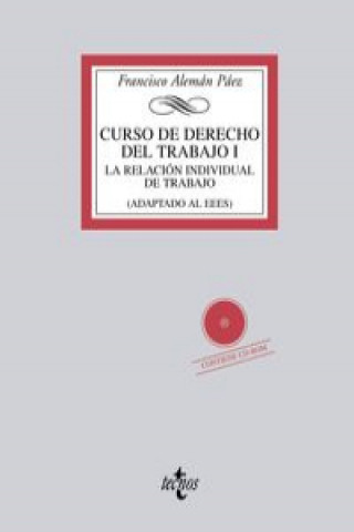 Книга Curso de derecho del trabajo : la relación individual de trabajo Francisco Alemán Páez