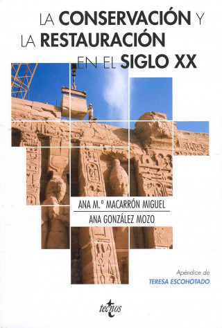 Könyv La conservación y la restauración en el siglo XX ANA MARI MACARRON MIGUEL