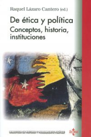 Carte De ética y política : conceptos, historia, instituciones Raquel . . . [et al. ] Lázaro Cantero