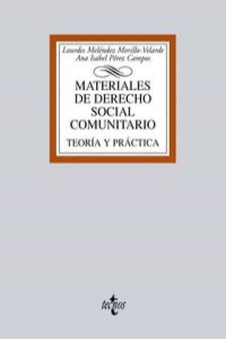 Libro Materiales de derecho social comunitario : teoría y práctica Lourdes Meléndez Morillo-Velarde