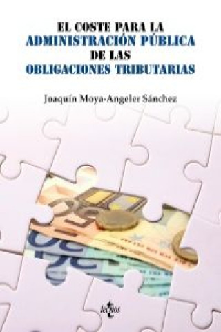 Buch El coste para la administración pública de las obligaciones tributarias Joaquín Moya-Angeler