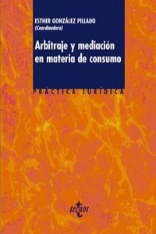 Carte Arbitraje y mediación en materia de consumo Esther González Pillado
