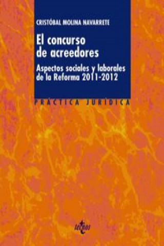 Książka El concurso de acreedores : aspectos sociales y laborales de la reforma 2011-2012 Cristóbal Molina Navarrete