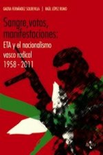 Könyv Sangre, votos, manifestaciones : ETA y el nacionalismo vasco radical, 1958-2011 Gaizka Fernández Soldevilla