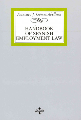 Kniha Handbook on Spanish employment law Francisco J. Gómez Abelleira