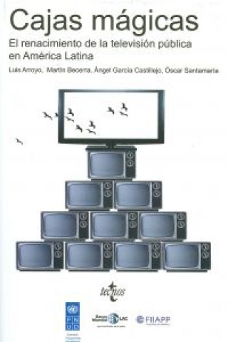 Kniha Cajas mágicas : el renacimiento de la televisión pública en América Latina Luis . . . [et al. ] Arroyo