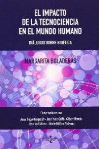 Kniha El impacto de la tecnociencia en el mundo : diálogos sobre bioética Margarita Boladeras
