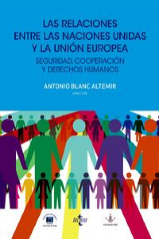 Kniha Las relaciones entre las Naciones Unidas y la Unión Europea : seguridad, cooperación y derechos humanos Antonio Blanc Altemir
