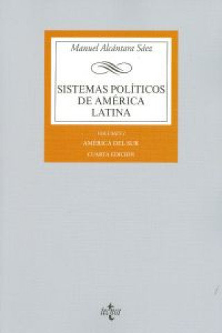 Könyv Sistemas políticos de América Latina I : América del Sur Manuel Alcántara Sáez