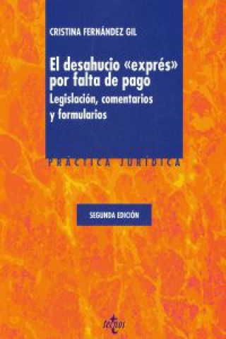 Kniha El desahucio "exprés" por falta de pago : legislación, comentarios y formularios Cristina Fernández Gil