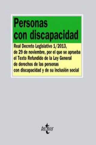 Kniha Personas con discapacidad : Real Decreto Legislativo 1-2013, de 29 de noviembre, por el que se aprueba el Texto Redundido de la Ley General de derecho 