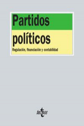 Könyv Partidos políticos : regulación, financiación y contabilidad 