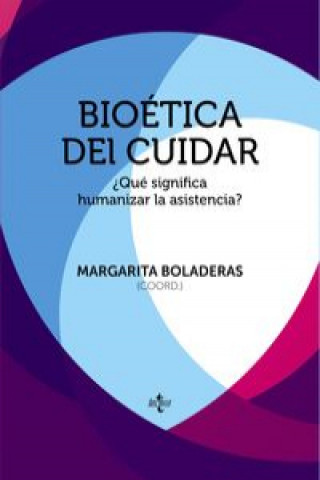 Книга Bioética del cuidar : ?qué significa humanizar la asistencia? 