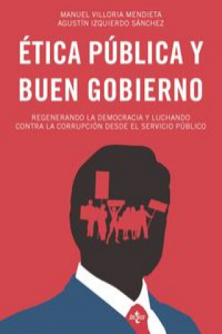 Libro Ética pública y buen gobierno : regenerando la democracia y luchando contra la corrupción desde el servicio público MANUEL VILLORIA MENDIETA