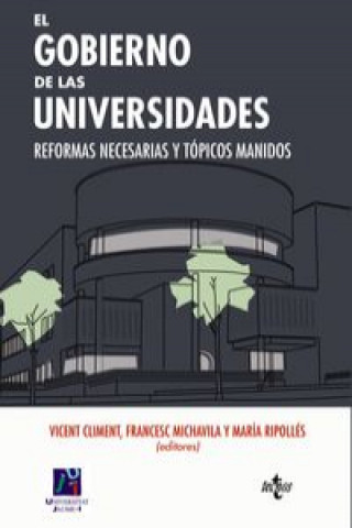 Carte El gobierno de las universidades : reformas necesarias y tópicos manidos 