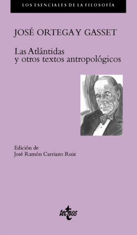 Carte Las Atlantidas y otros escritos antropológicos JOSE ORTEGA Y GASSET