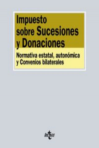 Kniha Impuesto sobre sucesiones y donaciones : normativa estatal, autonómica y convenios bilaterales 