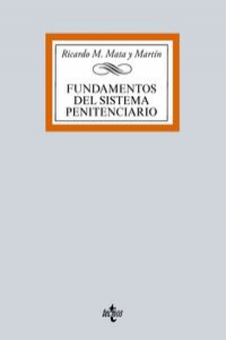 Könyv Fundamentos del Sistema Penitenciario RICARDO MATA MARTIN