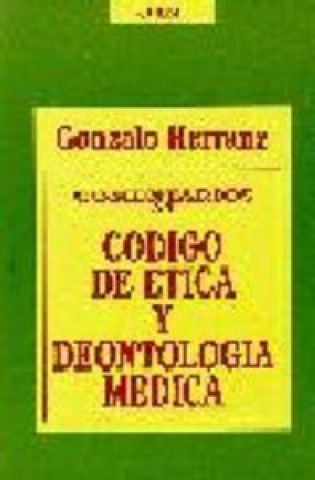 Kniha Comentarios al código de ética y deontología médica Gonzalo Herranz Rodríguez