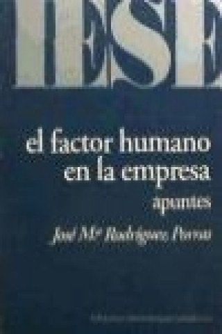 Kniha El factor humano en la empresa : apuntes José María Rodríguez Porras
