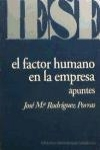 Knjiga El factor humano en la empresa : apuntes José María Rodríguez Porras