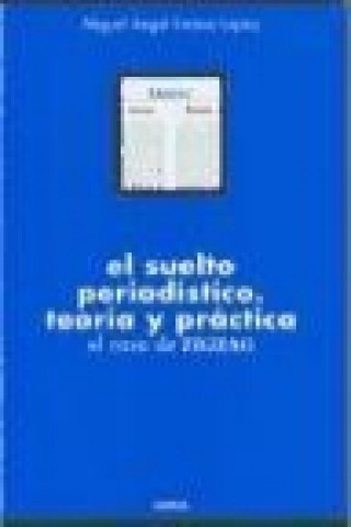 Könyv El suelto periodístico : teoría y práctica : el caso de zigzag Miguel Ángel Jimeno López