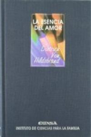 Книга La esencia del amor Dietrich von Hildebrand