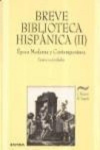 Carte Breve biblioteca hispánica II : época moderna y contemporánea Covadonga Romero Blázquez