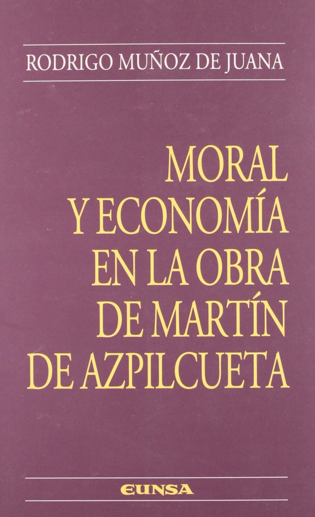 Book Moral y economía en la obra de Martín de Azpilcueta 