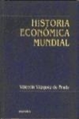 Könyv Historia económica mundial Valentín Vázquez de Prada