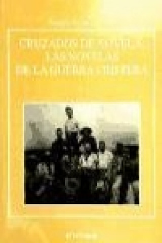 Carte Cruzados de novela: las novelas de la Guerra Cristera Ángel Arias Urrutia