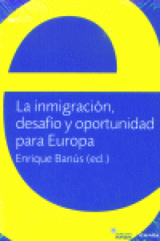 Kniha La inmigración, desafío y oportunidad para Europa 