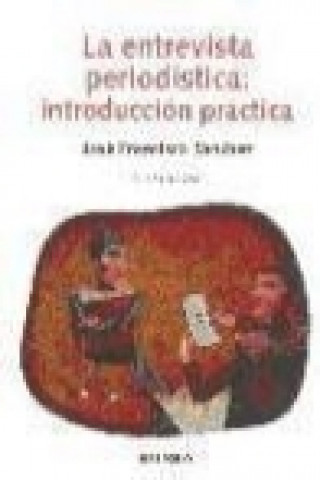 Książka La entrevista periodística : introducción práctica José Francisco Sánchez