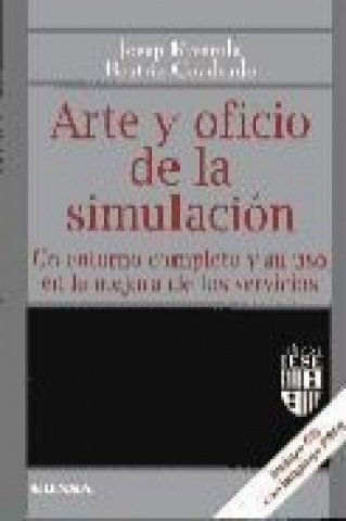 Kniha Arte y oficio de la simulación : un entorno completo y su uso en la mejora de los servicios Beatriz Cuadrado Fernández