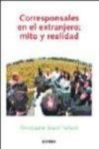 Kniha Corresponsales en el extranjero : mito y realidad Christopher Tulloch