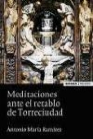 Knjiga Meditaciones ante el retablo de Torreciudad Antonio María Ramírez Monsonis