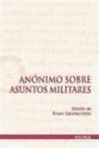 Kniha Anónimo sobre asuntos militares Álvaro Sánchez-Ostiz Gutiérrez