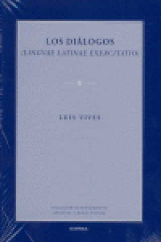 Könyv Los diálogos (linguae latinae exercitatio) Juan Luis Vives