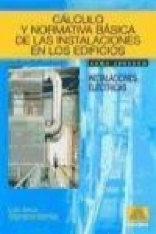 Kniha Cálculo y normativa básica de las instalaciones en los edificios.Tomo I 