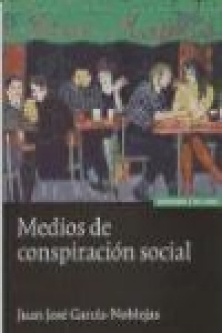 Kniha Medios de conspiración social Juan José García-Noblejas