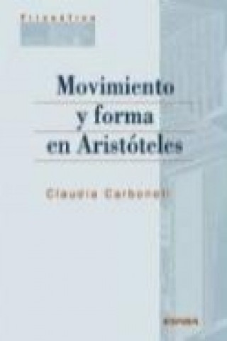 Livre Movimientos y formas en Aristóteles Claudia Carbonell