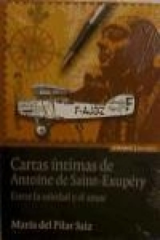 Carte Cartas íntimas de Antoine de Saint-Exupery María del Pilar Saiz Cerreda