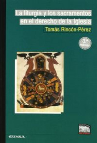 Kniha La liturgia y los sacramentos en el derecho de la Iglesia Tomás Rincón Pérez